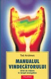 AS - TED ANDREWS - MANUALUL VINDECATORULUI
