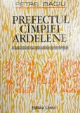 Prefectul campiei ardelene - Petre Baciu