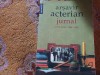 Jurnal Arșavir Acterian 1929-1990, Humanitas 2008, 558 pagini - Biografii Memorii