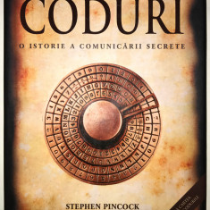 Coduri, O istorie a comunicarii secrete, Stephen Pincock , Mark Frary, 2007