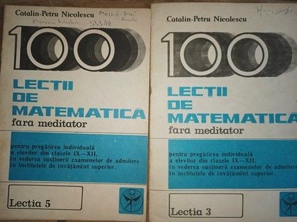 100 lectii de matematica fara medidator. Lectia 3, 5- Catalin-Petru Nicolescu