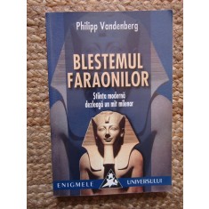 Blestemul Faraonilor. Stiinta moderna dezleaga un mit milenar &ndash; Philipp Vandenberg