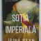 SOTIA IMPERIALA de IRINA REYN , 2019