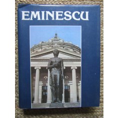 Eminescu, Un veac de nemurire, vol. 1, editura Minerva, Bucuresti 1990