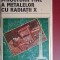 Controlul structurii fine a metalelor cu radiatii X- Constantin Ghioghies