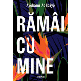 Răm&acirc;i cu mine - Ayọ̀b&aacute;mi Ad&eacute;b&aacute;yọ̀