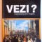 VEZI ? COMUNICAREA PRIN IMAGINE de ADINA NANU , 2002 * CONTINE DEDICATIA AUTOAREI * MICI DEFECTE