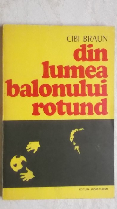 Cibi Braun - Din lumea balonului rotund
