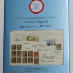 276 CORINPHILA BRIEFMARKEN - AUKTION , SCHWEIZ FLUGPOST - DIE SAMMLUNG ' IKARUS ' , 2021 , 22 NOV , 2021 , CATALOG DE LICITATIE FILATELICA