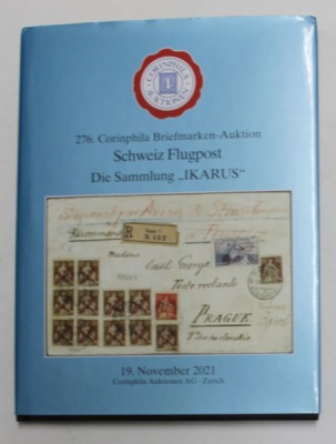 276 CORINPHILA BRIEFMARKEN - AUKTION , SCHWEIZ FLUGPOST - DIE SAMMLUNG &amp;#039; IKARUS &amp;#039; , 2021 , 22 NOV , 2021 , CATALOG DE LICITATIE FILATELICA foto