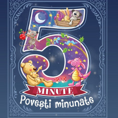 5 Minute-Povesti Minunate, - Editura Flamingo