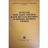 INSTRUCTIUNI PENTRU CALCULUL STRUCTURILOR DE BETON ARMAT STATIC NEDETERMINATE CU CONSIDERAREA REDISTRIBUTIE-248352
