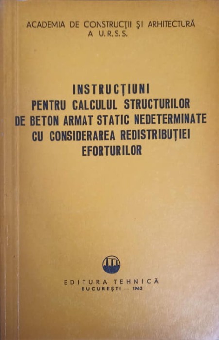 INSTRUCTIUNI PENTRU CALCULUL STRUCTURILOR DE BETON ARMAT STATIC NEDETERMINATE CU CONSIDERAREA REDISTRIBUTIE-248352