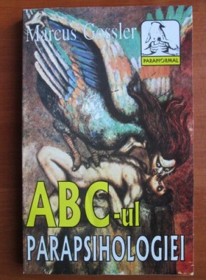 ABC-ul parapsihologiei - Marcus Gossler foto