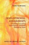 Developmental Assignments: Creating Learning Experiences Without Changing Jobs