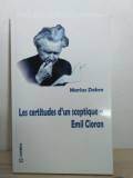 Marius Dobre - Les Certitudes d&#039;un Sceptique - Emil Cioran