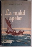 La malul apelor - Florin Petrescu, ILUSTRATA, RARA, VECHE, 1953