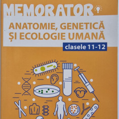 Memorator anatomie, genetica si ecologie umana - Clasele 11-12, Paralela 45