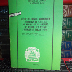 CERCETARI AMELIORAREA CONDITIILOR DE CRESTERE SI REGENERARE IN ARBORETE , 1987