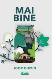 Mai bine - Igor Guzun