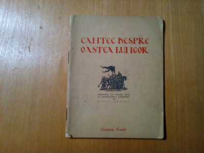 CANTEC DESPRE OASTEA LUI IGOR - Mihai Beniuc (traducere) - 1953, 63 p. foto