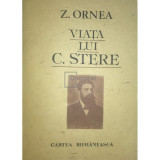 Z. Ornea - Viata lui C. Stere (Editia: 1989)