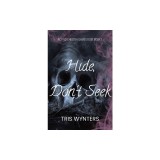 Hide, Don't Seek (A Why Choose Dark Romance): Not-So Childish Games Duet Book 1