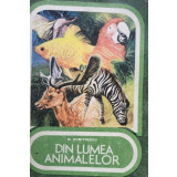M. Dumitrescu - Din lumea animalelor (editia 1978)