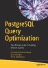 PostgreSQL Query Optimization: The Ultimate Guide to Building Efficient Queries