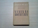 VIATA SI SOCIETATE - Grigore T. Popa - 1946, 316 p., Alta editura