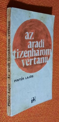 Az Aradi tizenharom vertanu - Pinter Lajos foto