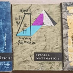 ISTORIA MATEMATICII VOL.1-3, IN ANTICHITATE, IN EVUL MEDIU, DE LA DECARTES PANA LA MIJLOCUL SEC. AL XIX-LEA-E. K