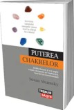 Cumpara ieftin Puterea chakrelor. Deblocheaza-ti cei sapte centri energetici ai vindecarii, fericirii si transformarii/Susan Shumsky, Lifestyle Publishing