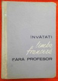 Invatati limba franceza fara profesor - Braescu, Bercescu, Pandelescu, 1964