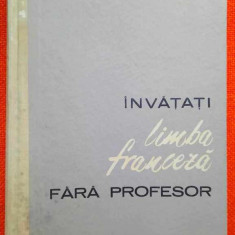 Invatati limba franceza fara profesor - Braescu, Bercescu, Pandelescu, 1964