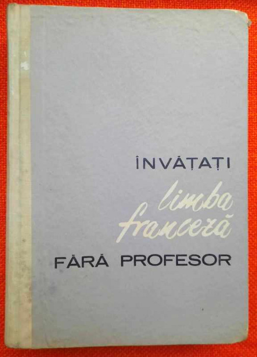 Invatati limba franceza fara profesor - Braescu, Bercescu, Pandelescu, 1964