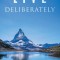 Live Deliberately