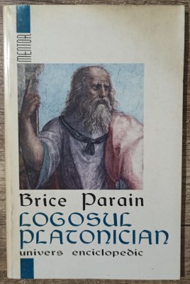 Logosul platonician - Brice Parain foto