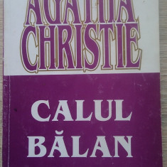 Agatha Christie / CALUL BĂLAN