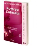 Puterea calmului - William George Jordan