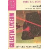 Laserul - Lumina de miine