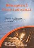 MESAGERUL CINCIZECIMII. O PARTE DIN ISTORIA MISCARII PENTICOSTALE DIN RUSIA-NIKOLAI USACI, VLADIMIR TKACENK-253067