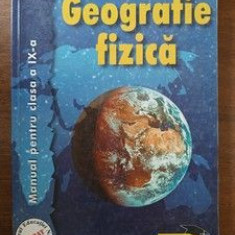 Geografie fizica. Manual pentru clasa a IX-a- Manuela Popescu