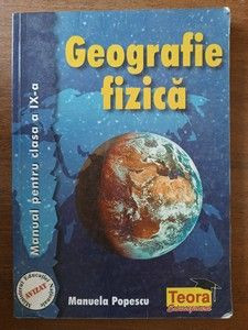 Geografie fizica. Manual pentru clasa a IX-a- Manuela Popescu foto