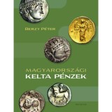 Magyarorsz&aacute;gi kelta p&eacute;nzek - Berzy P&eacute;ter