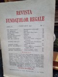 Revista Fundatiilor Regale - Anul IV 1 Februarie 1937 Nr. 2