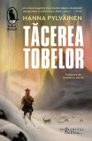 Cumpara ieftin Tacerea Tobelor, Hanna Pylvainen - Editura Humanitas Fiction