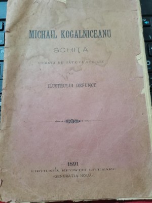 1891 Michail Kogalniceanu Schita urmata de cateva scrieri ale ilustrului defunct foto