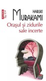Oraşul şi zidurile sale incerte (Top 10+) - Paperback brosat - Haruki Murakami - Polirom