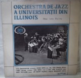 DISC EP 10" SERIA JAZZ NR. 7 - ORCHESTRA DE JAZZ A UNIVERSITATII DIN ILLINOIS [REEDITARE DIN 1970/1971 / EDD 1224]